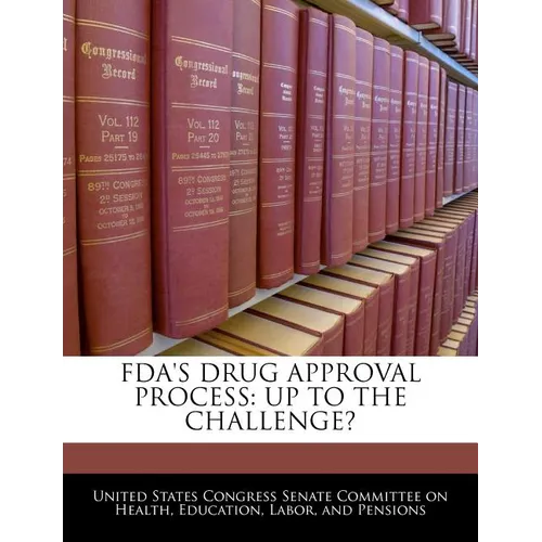 FDA's Drug Approval Process: Up to the Challenge? - Paperback