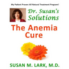 Dr. Susan's Solutions: The Anemia Cure - Paperback