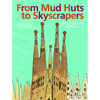From Mud Huts to Skyscrapers - Hardcover