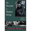 To Become a Human Being: The Message of Tadodaho Chief Leon Shenandoah - Paperback