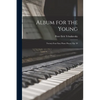 Album for the Young; Twenty-four Easy Piano Pieces, op. 39 - Paperback