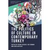 The Politics of Culture in Contemporary Turkey - Paperback