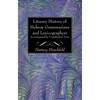 Literary History of Hebrew Grammarians and Lexicographers Accompanied by Unpublished Texts - Paperback
