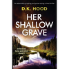Her Shallow Grave: An absolutely gripping and pulse-racing crime thriller - Paperback