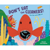 Don't Eat the Cleaners!: Tiny Fish with a Big Job - Hardcover