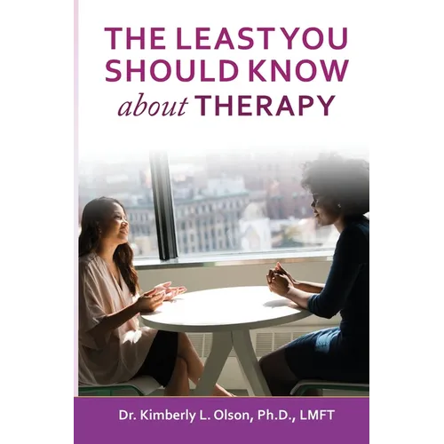 The Least You Should Know about Therapy - Paperback