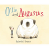 Ollie and Augustus - Hardcover