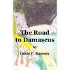 The Road to Damascus: Saul Changed to Paul on the Road to Damascus - Paperback