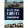 Fights & Flights with the Royal Naval Air Service: A Personal Account of Service with Armoured Cars and Aircraft During the First World War - Hardcover