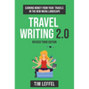 Travel Writing 2.0 (Third Edition): Earning money from your travels in the new media landscape - Paperback