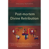 Post-mortem Divine Retribution: A Study in the Hebrew Bible and Select Second Temple Jewish Literature Compared with Aspects of Divine Retribution in - Paperback
