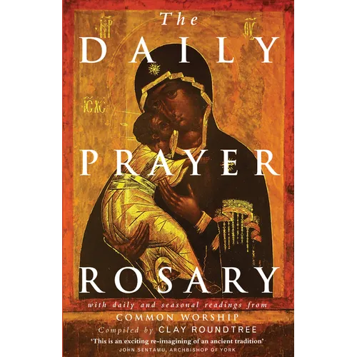 The Daily Prayer Rosary: With Daily and Seasonal Readings from Common Worship - Hardcover