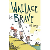 Wallace the Brave - Hardcover
