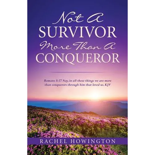 Not a Survivor More Than a Conqueror - Paperback