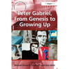 Peter Gabriel, from Genesis to Growing Up - Paperback
