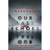 Our Last Echoes - Paperback