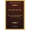 Then There Was One: The U. S. S. Enterprise and the First Year of the War - Paperback