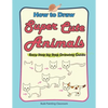 How to Draw Super Cute Animals: Drawing Learning Book for Beginners；Easy Step by Step Drawing Guide；（Black & Whited Editionᦀ - Paperback