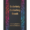 Sobriety Coloring Book: Coloring Book for Addiction Recovery, Feeling Good and Moving On With Your Life - 8.5 " x 11 ",100 pages - Paperback