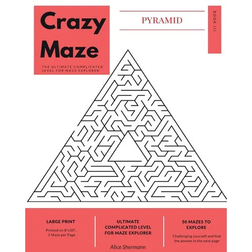 Pyramid Crazy Maze: The Ultimate Complicated Level for Maze Explorer, Large Print, 1 Puzzle per Page - Paperback