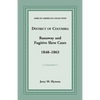 District of Columbia Runaway and Fugitive Slave Cases, 1848-1863 - Paperback