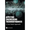 Applying Engineering Thermodynamics - Hardcover