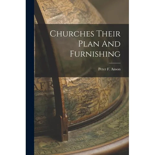 Churches Their Plan And Furnishing - Paperback