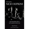 And on Piano ...Nicky Hopkins: The Extraordinary Life of Rock's Greatest Session Man - Paperback