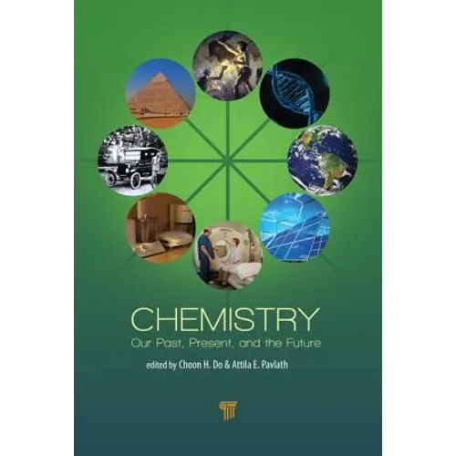 Chemistry: Our Past, Present, and Future - Hardcover