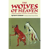 The Wolves of Heaven: Cheyenne Shamanism, Ceremonies, and Prehistoric Origins - Paperback