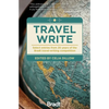 Travel Write: Select Entries from 20 Years of the Bradt Travel-Writing Competition - Paperback