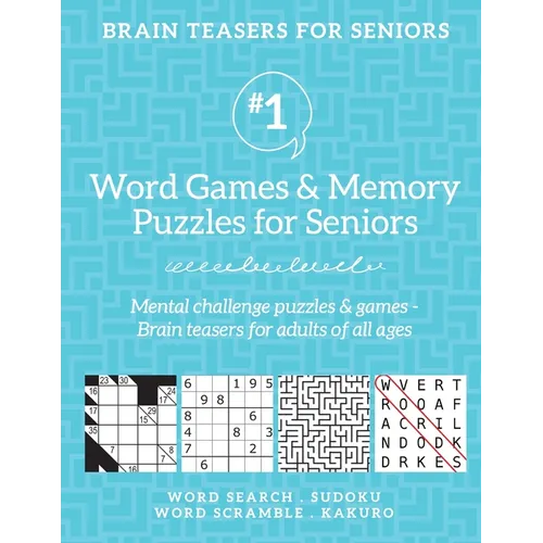 Brain Teasers for Seniors #1: Word Games & Memory Puzzles for Seniors. Mental challenge puzzles & games - Brain teasers for adults for all ages - Paperback