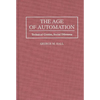 The Age of Automation: Technical Genius, Social Dilemma - Hardcover