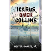 Icarus over Collins - Hardcover