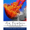Sea Creatures Shading Volume 1: Fish Grayscale coloring books for adults Relaxation Art Therapy for Busy People (Adult Coloring Books Series, grayscal - Paperback