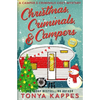Christmas, Criminals, and Campers - A Camper and Criminals Cozy Mystery Series - Paperback