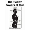 The Twelve Powers of Man - Paperback