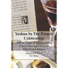 Yeshua In the Pesach Celebration More Than A Haggadah: A New Messianic Version With Pesach Recipes - Paperback