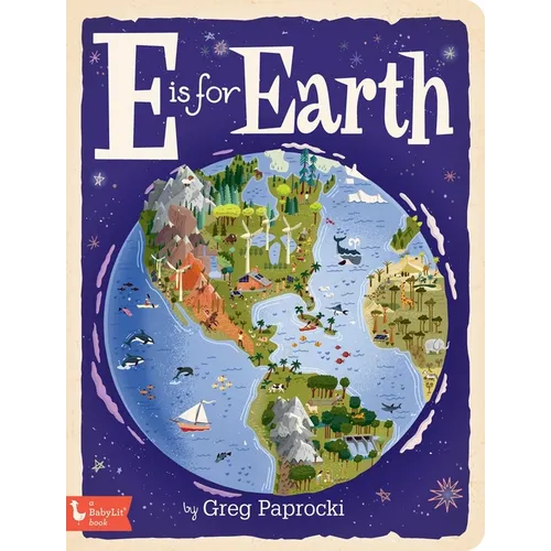 E Is for Earth - Board Book