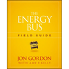 The Energy Bus Field Guide - Paperback