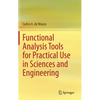 Functional Analysis Tools for Practical Use in Sciences and Engineering - Hardcover