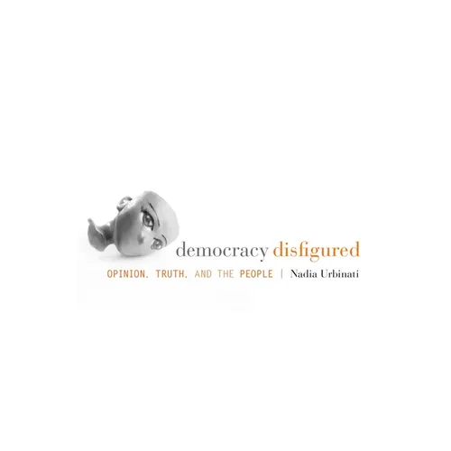 Democracy Disfigured - Hardcover