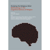Studying the Religious Mind: Methodology in the Cognitive Science of Religion - Paperback