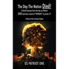 The Day The Nation Died! A fearful journey from the day our Nation DIED And How a band of "PATRIOTS" Survived..!!!, A Novel of the Coming Collapse - Paperback