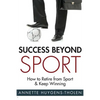 Success Beyond Sport: How to retire from sport and still keep winning - Paperback