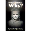 Why Daddy, Why? - Paperback