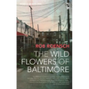 The Wild Flowers of Baltimore - Paperback