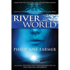 Riverworld: Including to Your Scattered Bodies Go & the Fabulous Riverboat - Hardcover
