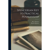 Spencerian Key to Practical Penmanship - Paperback