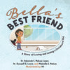 Bella's BEST FRIEND: A Story of Loving and Losing a Childhood Pet - Paperback